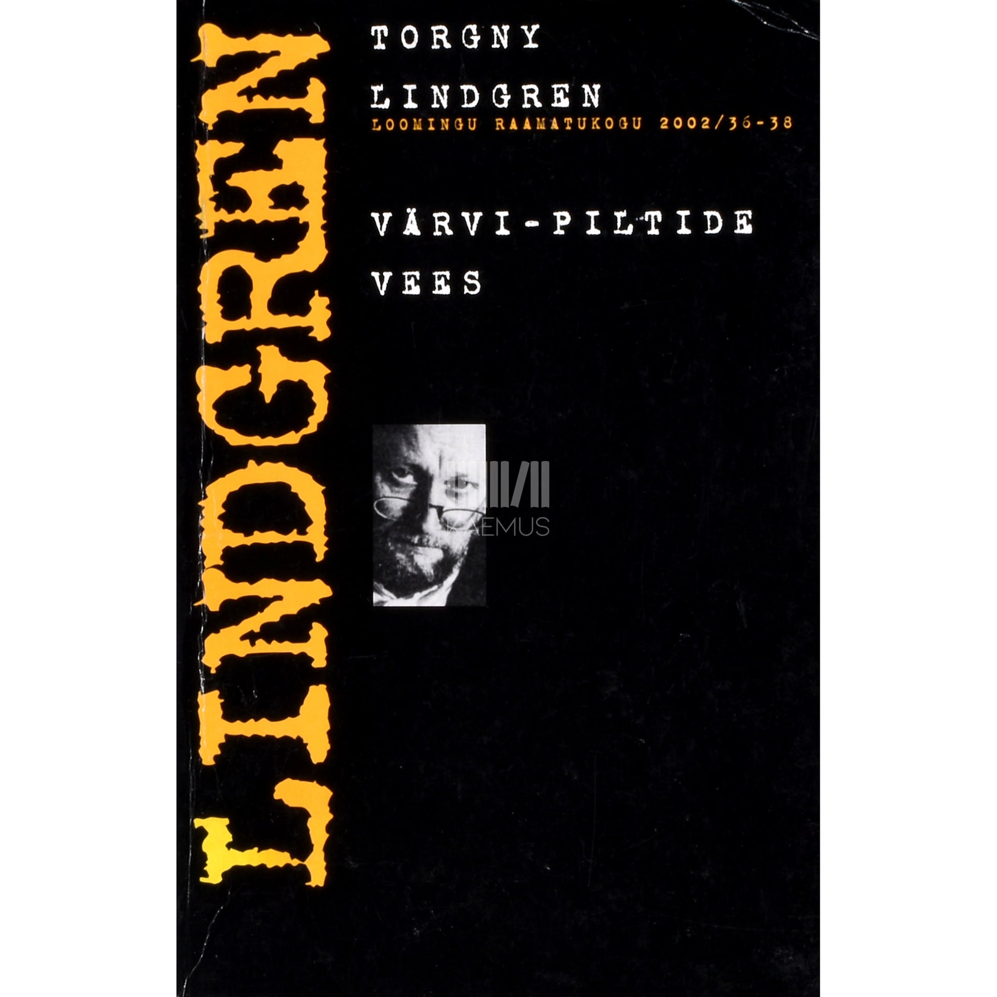 Torgny Lindgren. Värvi-Piltide vees. Kujusid