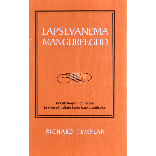 Richard Templar. Lapsevanema mängureeglid