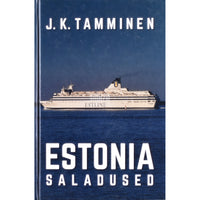 J. K. Tamminen Estonia saladused