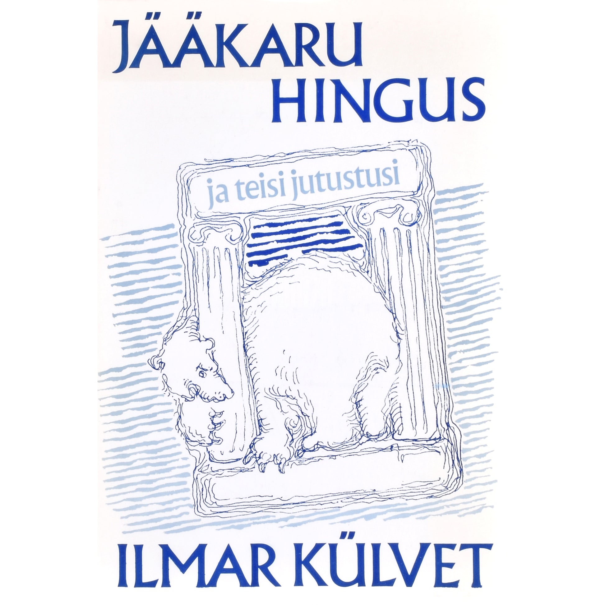Ilmar Külvet. Jääkaru hingus ja teisi jutustusi