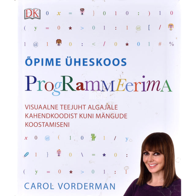 Carol Vorderman. Õpime üheskoos programmeerima