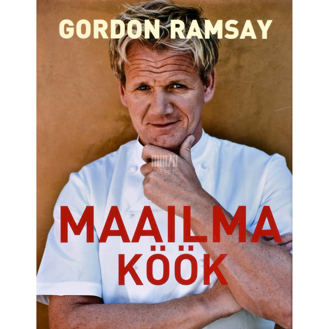 Gordon Ramsay. Maailma köök