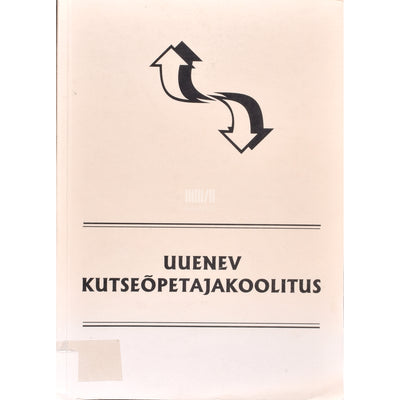 ... Uuenev kutseõpetajakoolitus