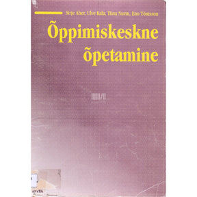 ... Õppimiskeskne õpetamine