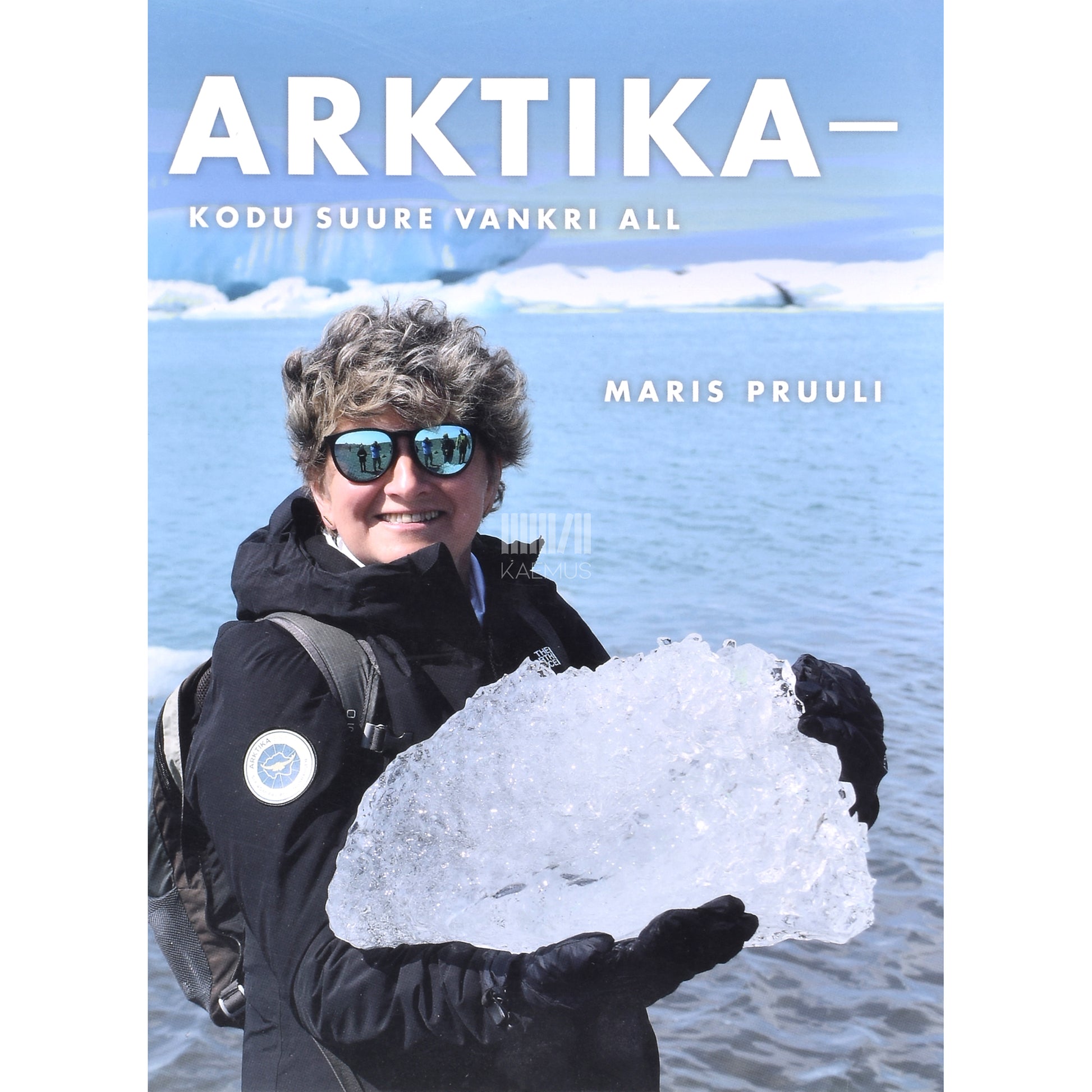 Maris Pruuli. Arktika - kodu Suure Vankri all