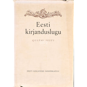Gustav Suits Eesti kirjanduslugu 1. osa