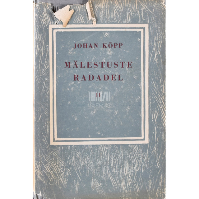 Johan Kõpp. Mälestuste radadel 2. osa