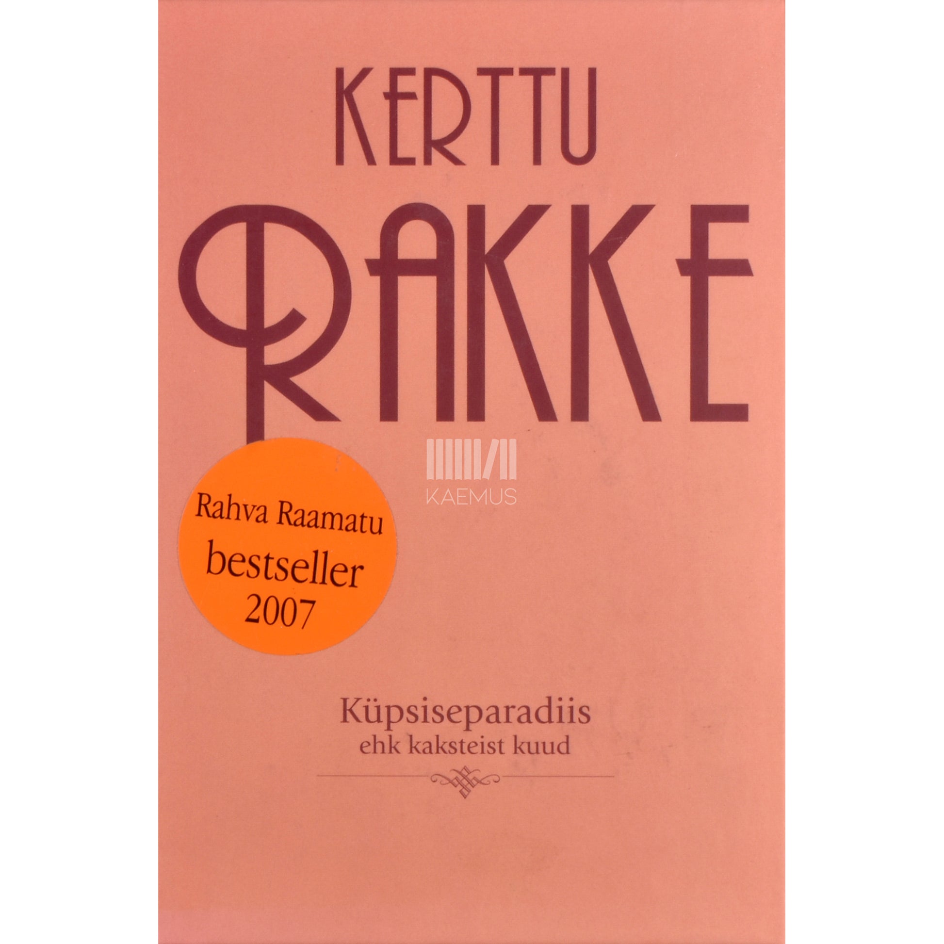 Kerttu Rakke. Küpsiseparadiis ehk Kaksteist kuud