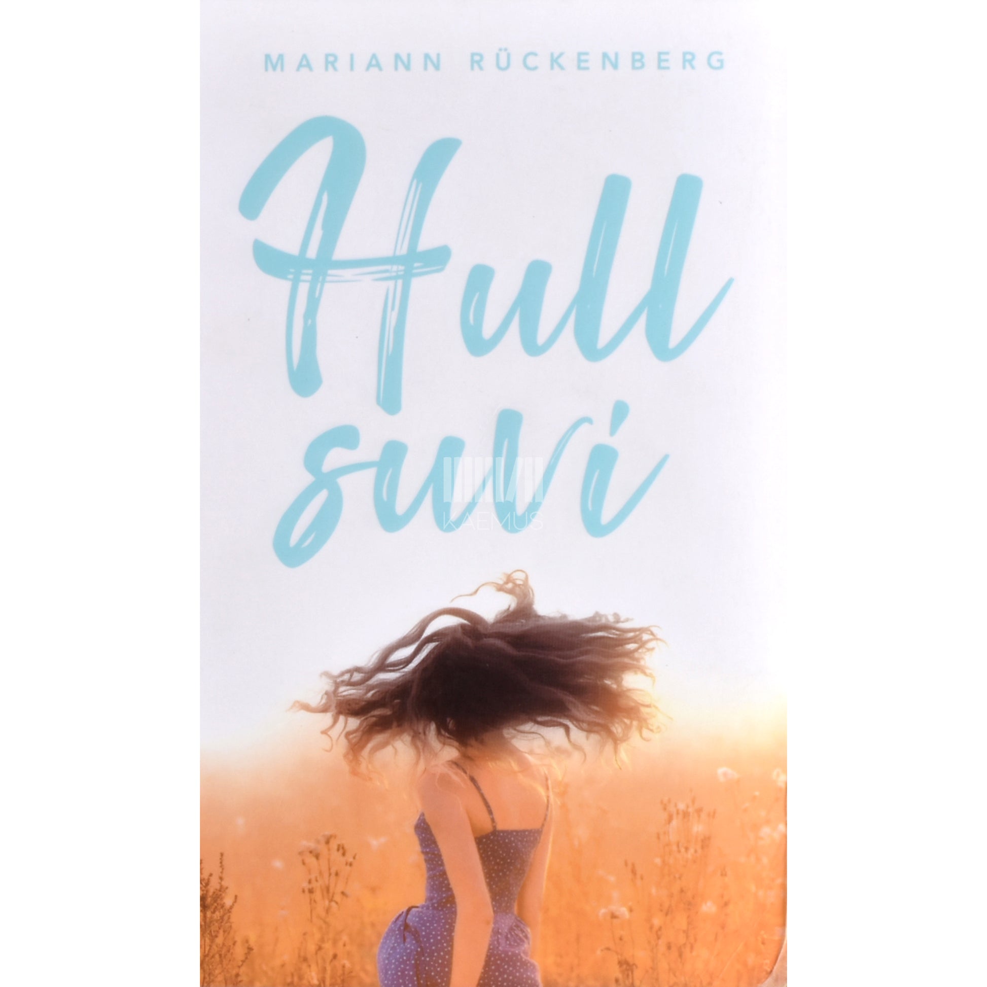 Mariann Rückenberg. Hull suvi