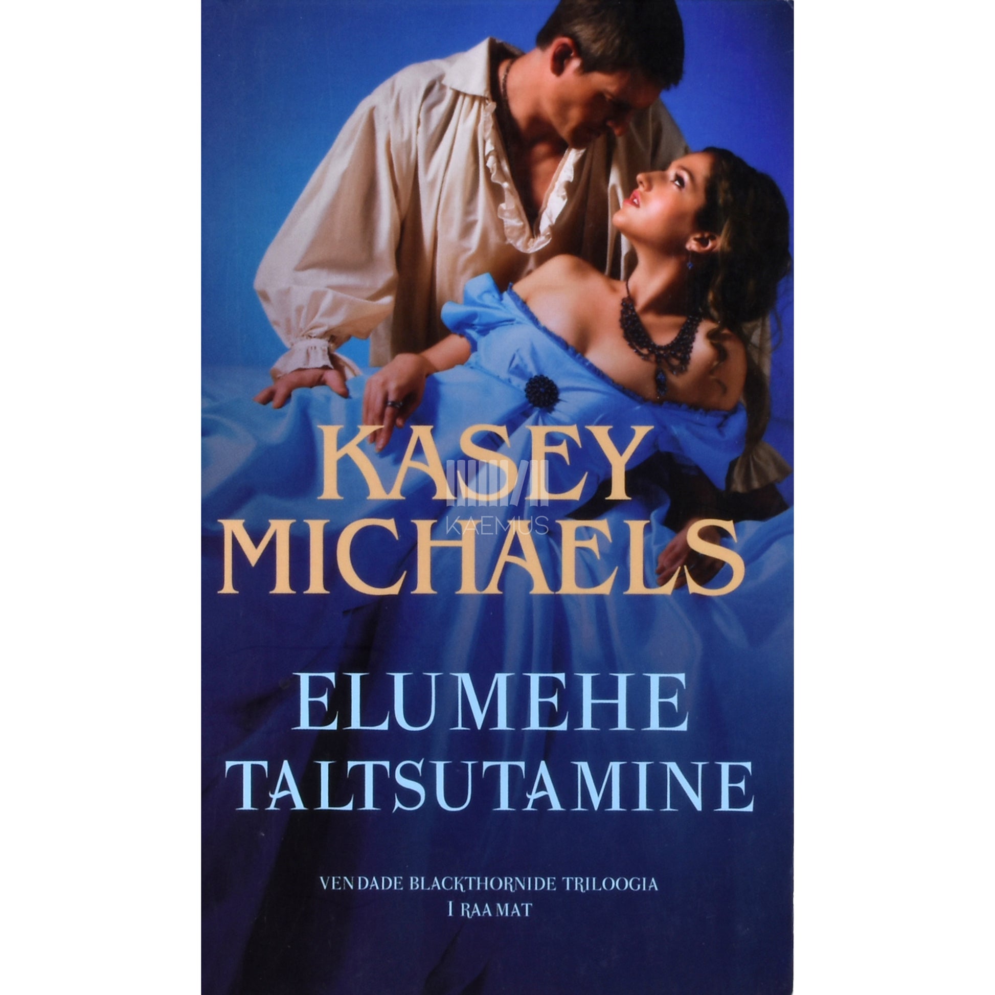 Kasey Michaels. Elumehe taltsutamine 1. osa
