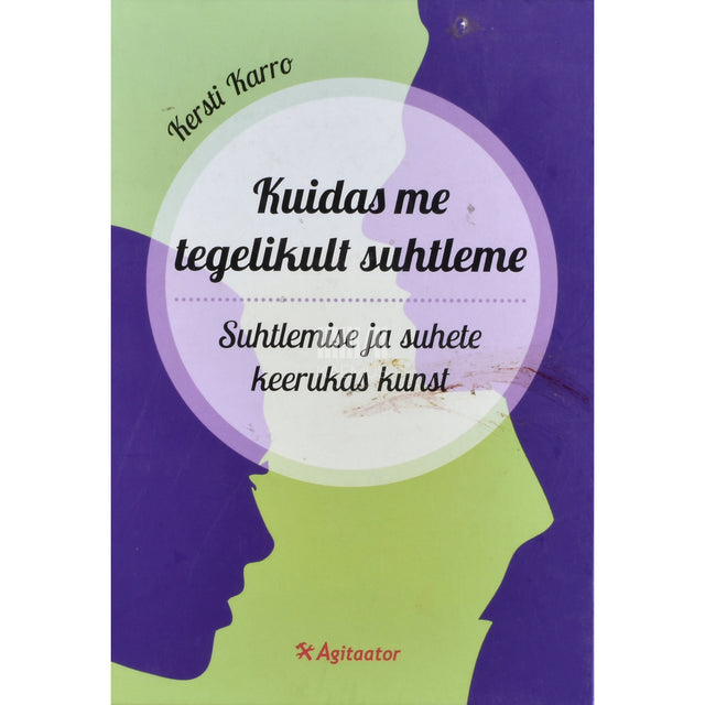 Kersti Karro. Kuidas me tegelikult suhtleme