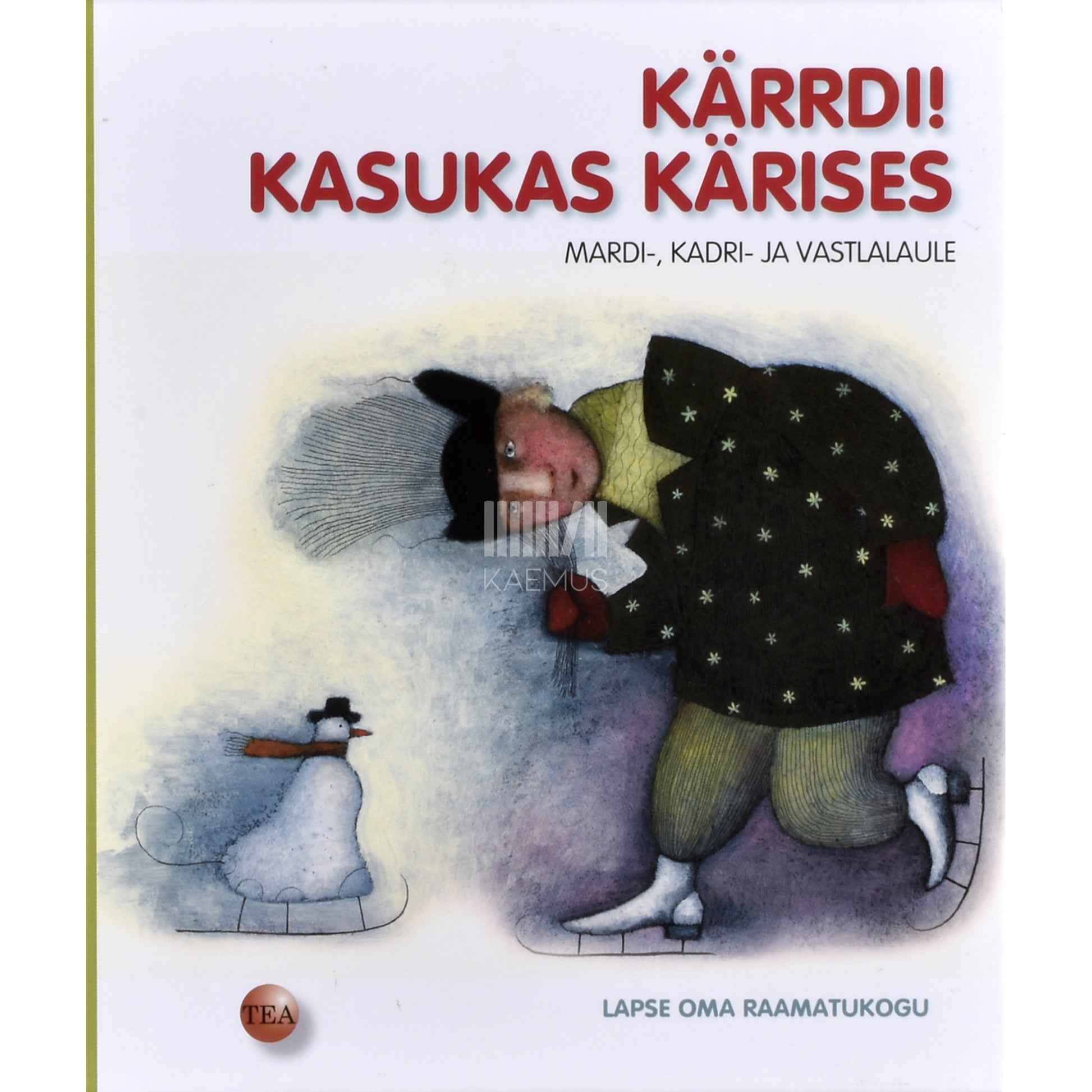 Kärrdi! Kasukas kärises