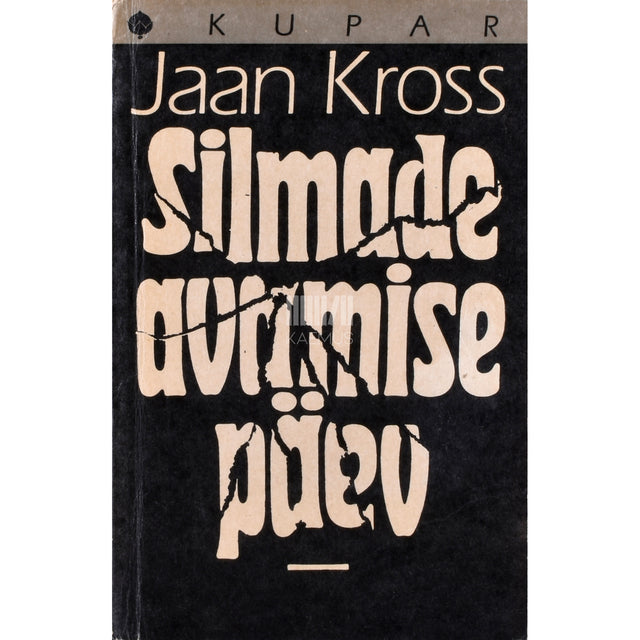 Jaan Kross. Silmade avamise päev
