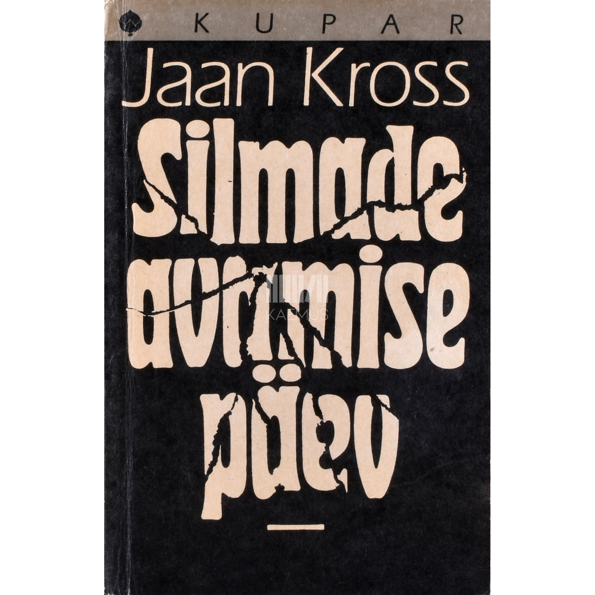 Jaan Kross. Silmade avamise päev