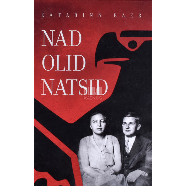 Katarina Baer. Nad olid natsid