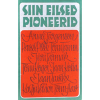 Holger Pukk Siin eilsed pioneerid 1. osa