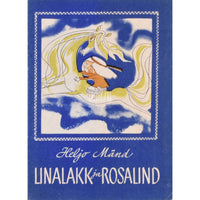 Heljo Mänd Linalakk ja Rosalind. Värssmuinasjutt