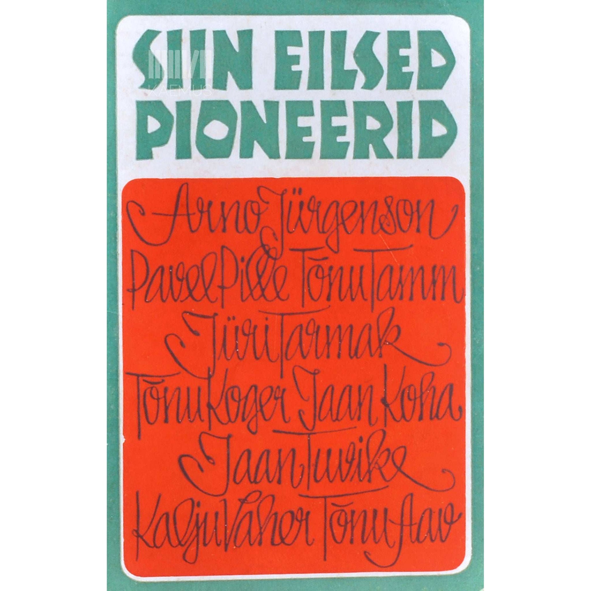 Holger Pukk - Siin eilsed pioneerid 1. osa