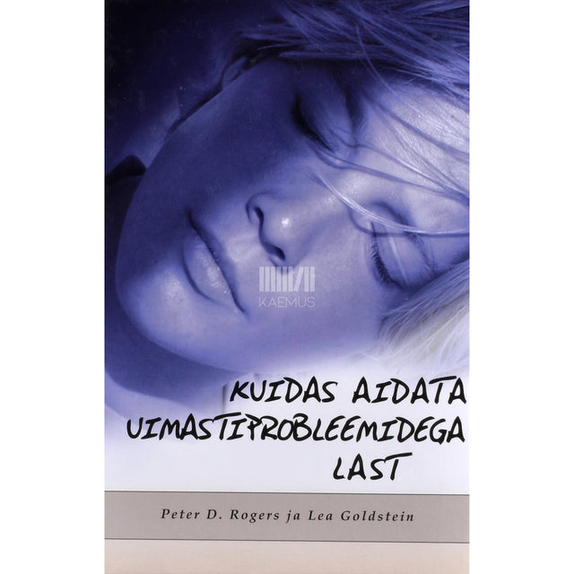 Peter D. Rogers, Lea Goldstein. Kuidas aidata uimastiprobleemidega last