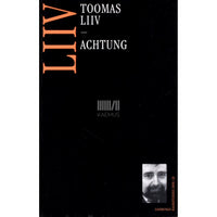 Toomas Liiv Achtung