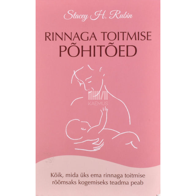 Stacey H Rubin. Rinnaga toitmise põhitõed