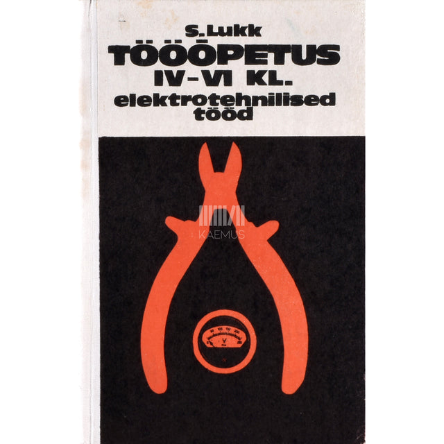 Sulev Lukk. Tööõpetus IV-VI klassile