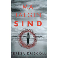 Teresa Driscoll Ma jälgin sind