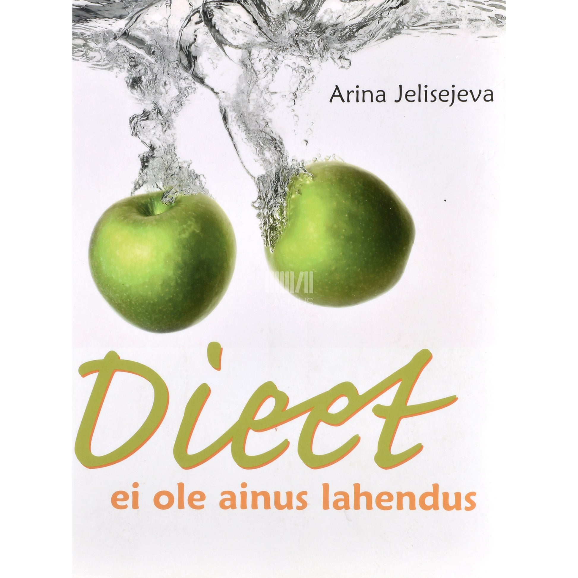 Arina Jelisejeva. Dieet ei ole ainus lahendus