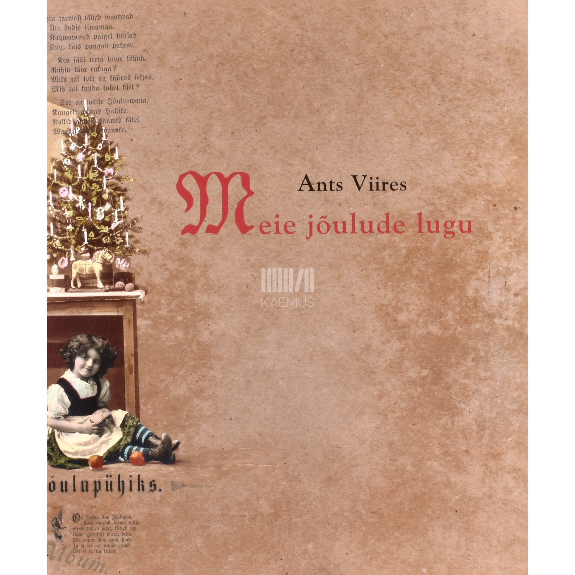 Ants Viires. Meie jõulude lugu
