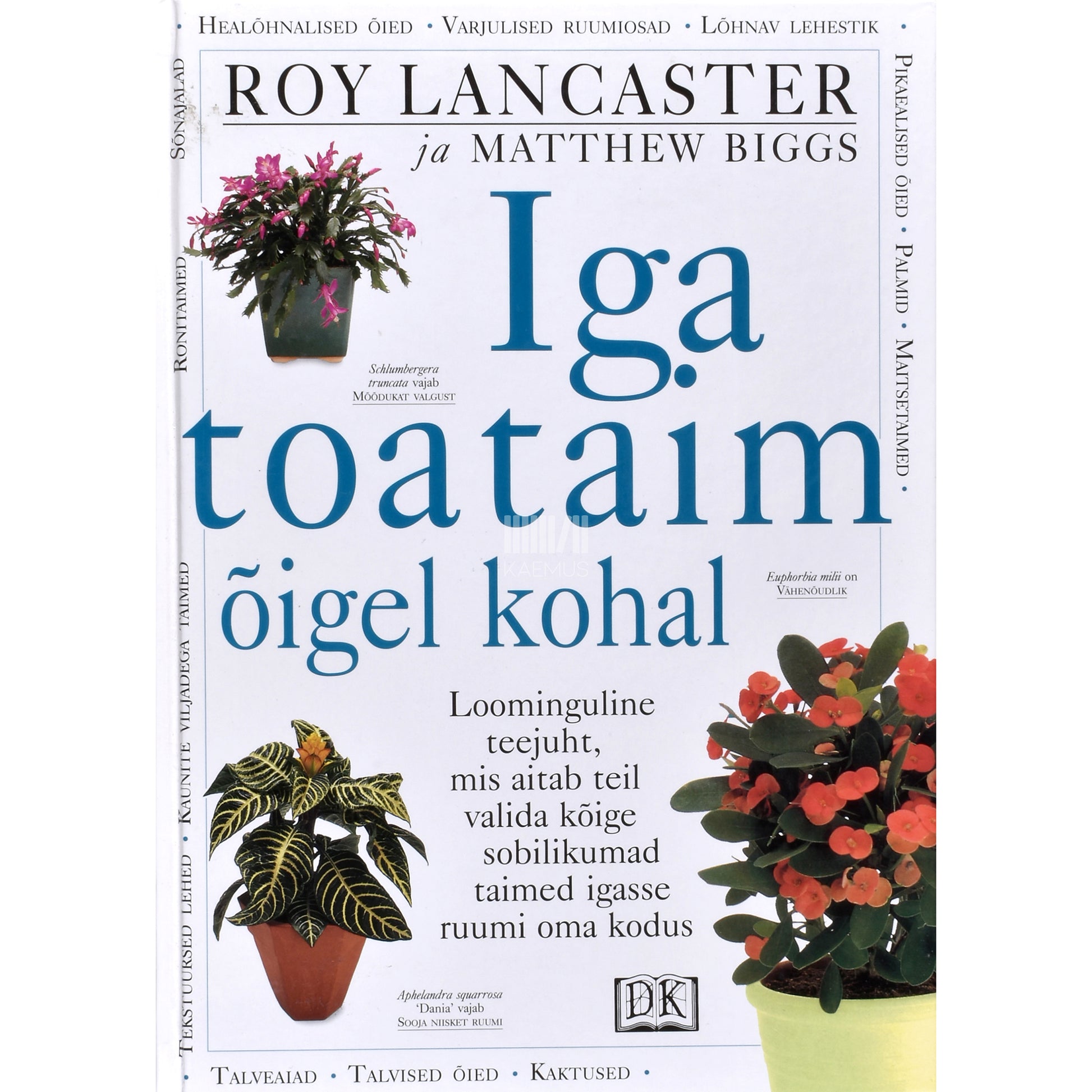 Roy Lancaster, Matthew Biggs. Iga toataim õigel kohal