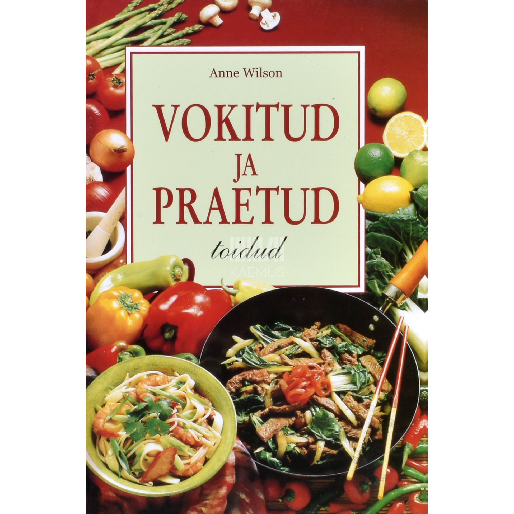 Anne Wilson. Vokitud ja praetud toidud
