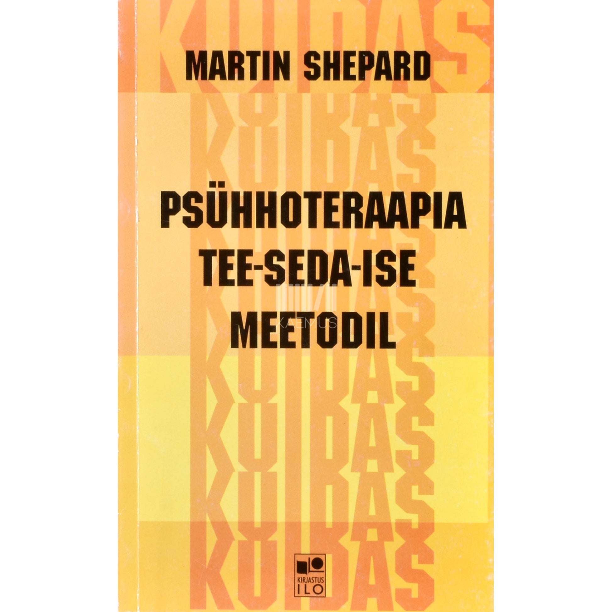 Martin Shepard. Psühhoteraapia tee-seda-ise meetodil