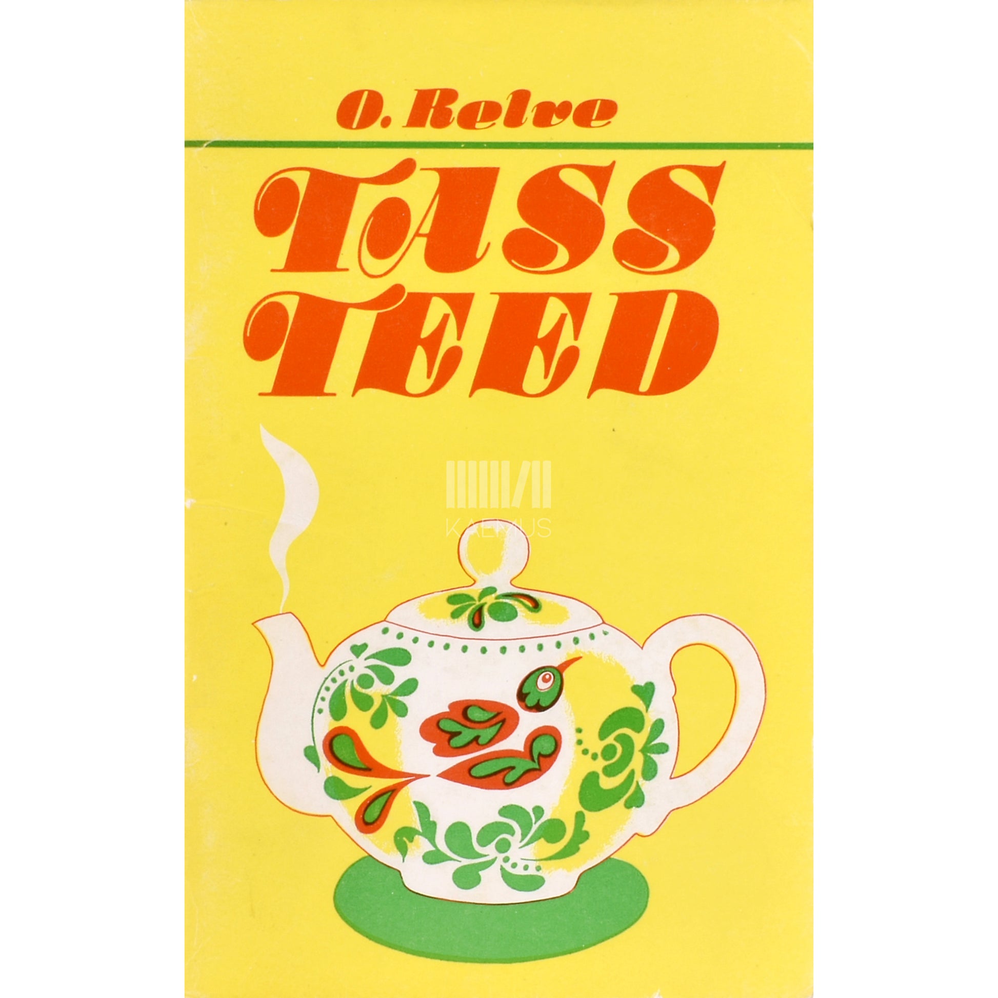 Olga Relve. Tass teed
