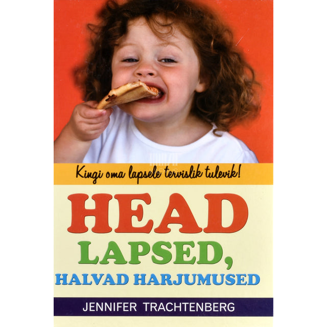 Jennifer Trachtenberg. Head lapsed, halvad harjumused