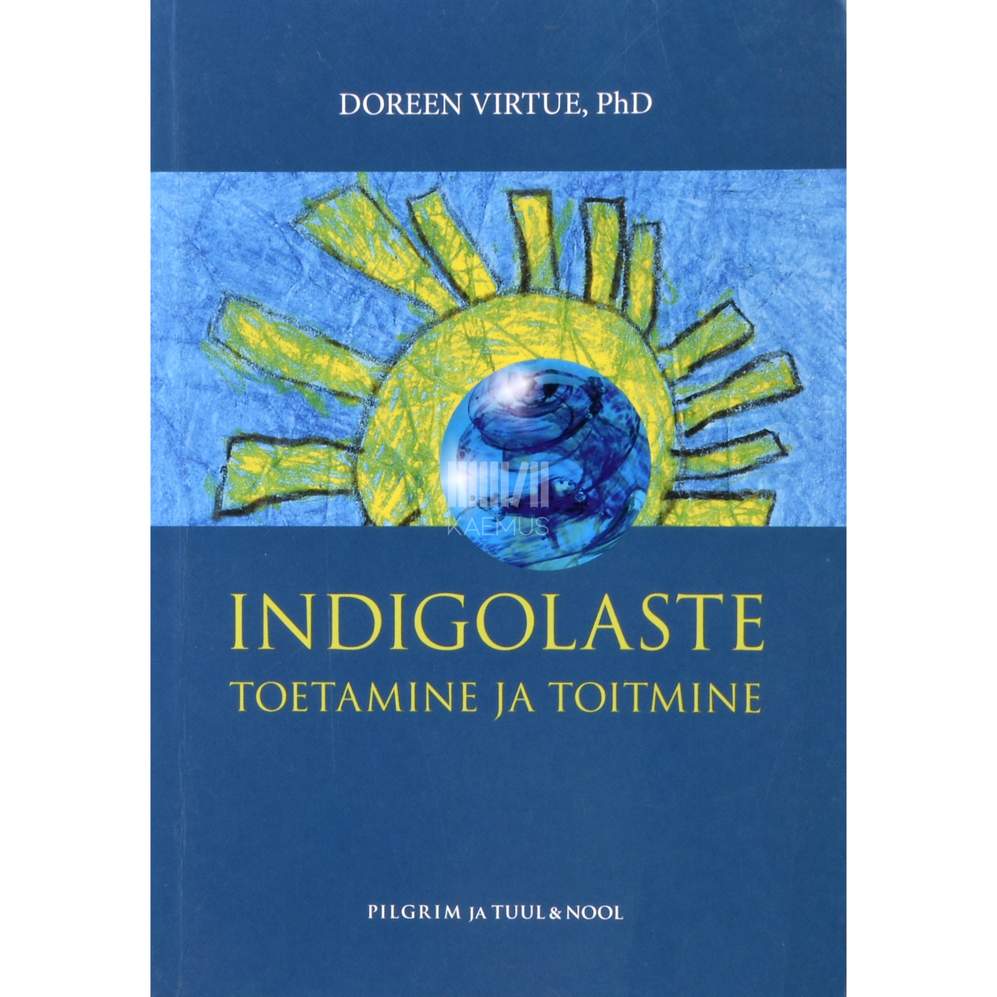 Doreen Virtue. Indigolaste toetamine ja toitmine