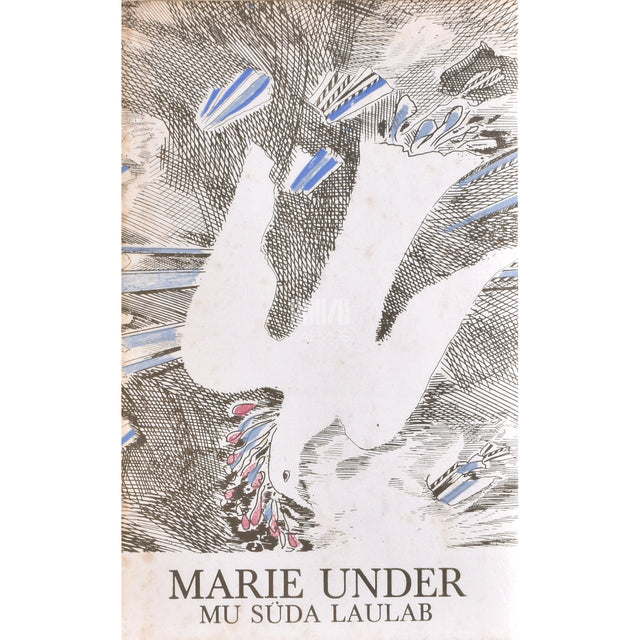 Marie Under. Mu süda laulab