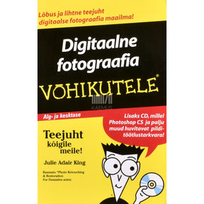 Julie Adair King Digitaalne fotograafia võhikutele