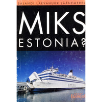 ... Miks "Estonia"?