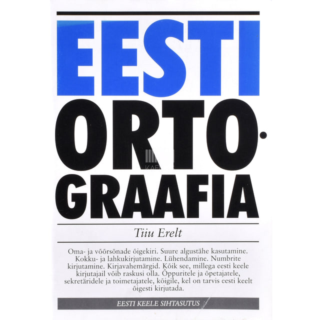 Tiiu Erelt. Eesti ortograafia