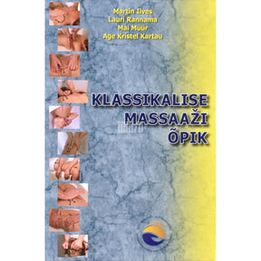... Klassikalise massaaži õpik