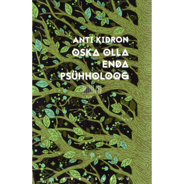 Anti Kidron. Oska olla enda psühholoog