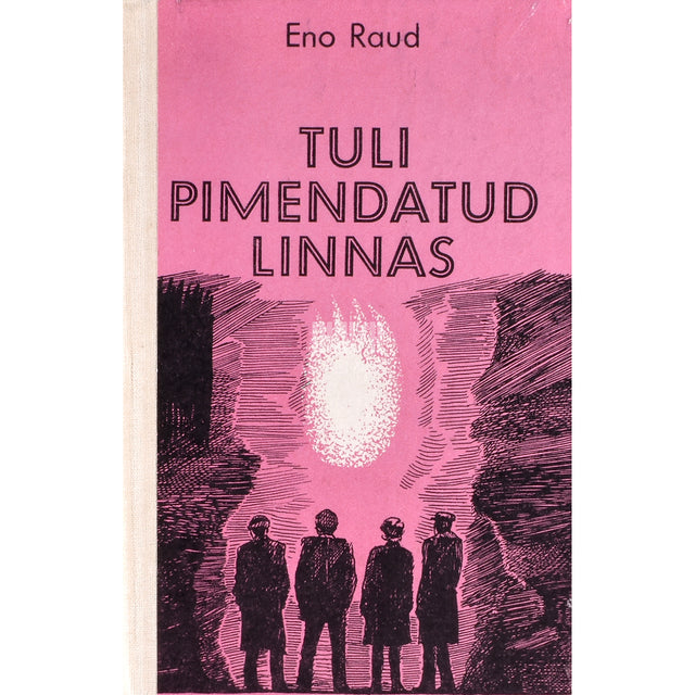 Eno Raud. Tuli pimendatud linnas