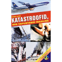 Guido Ilves Katastroofid, mis vapustasid maailma