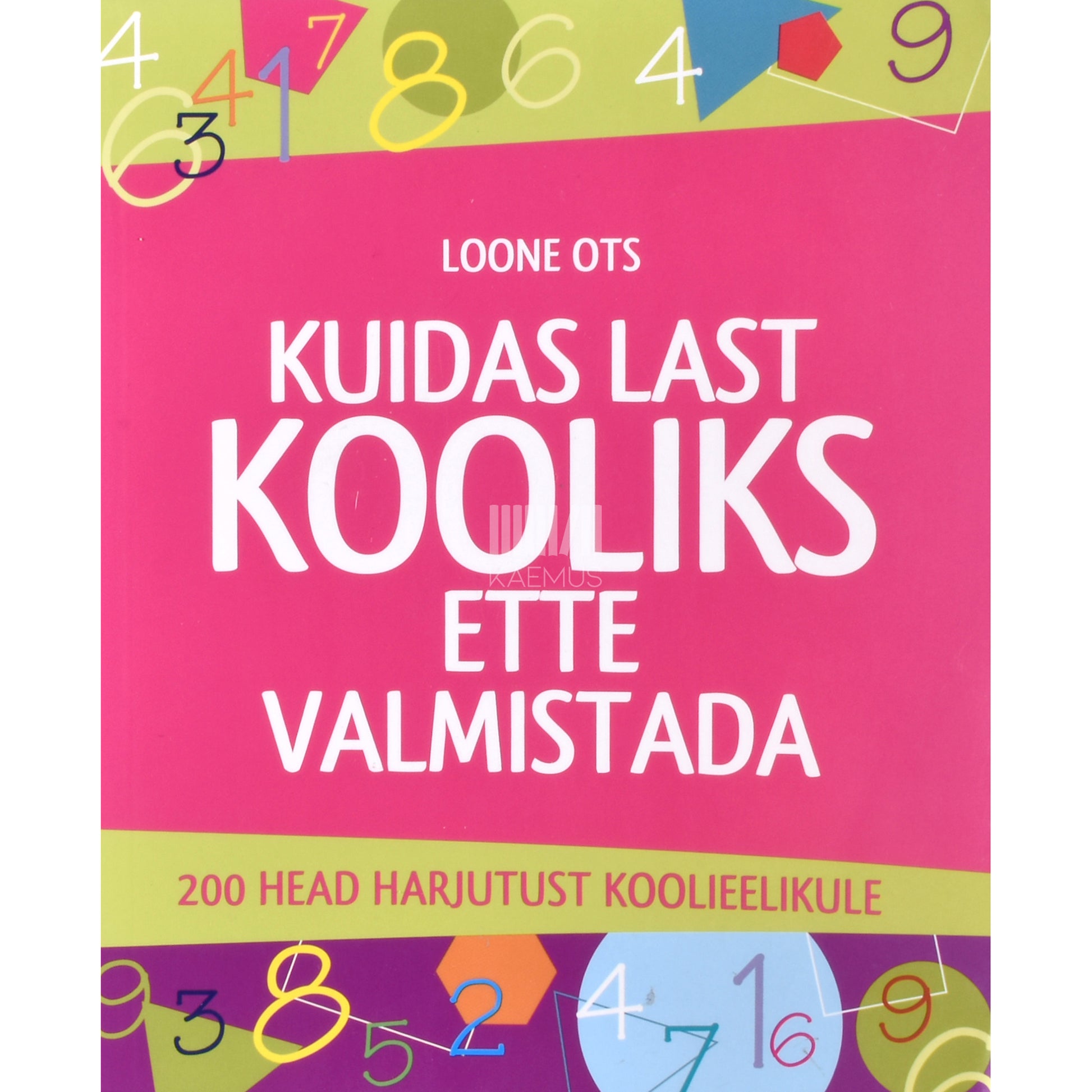 Loone Ots. Kuidas last kooliks ette valmistada