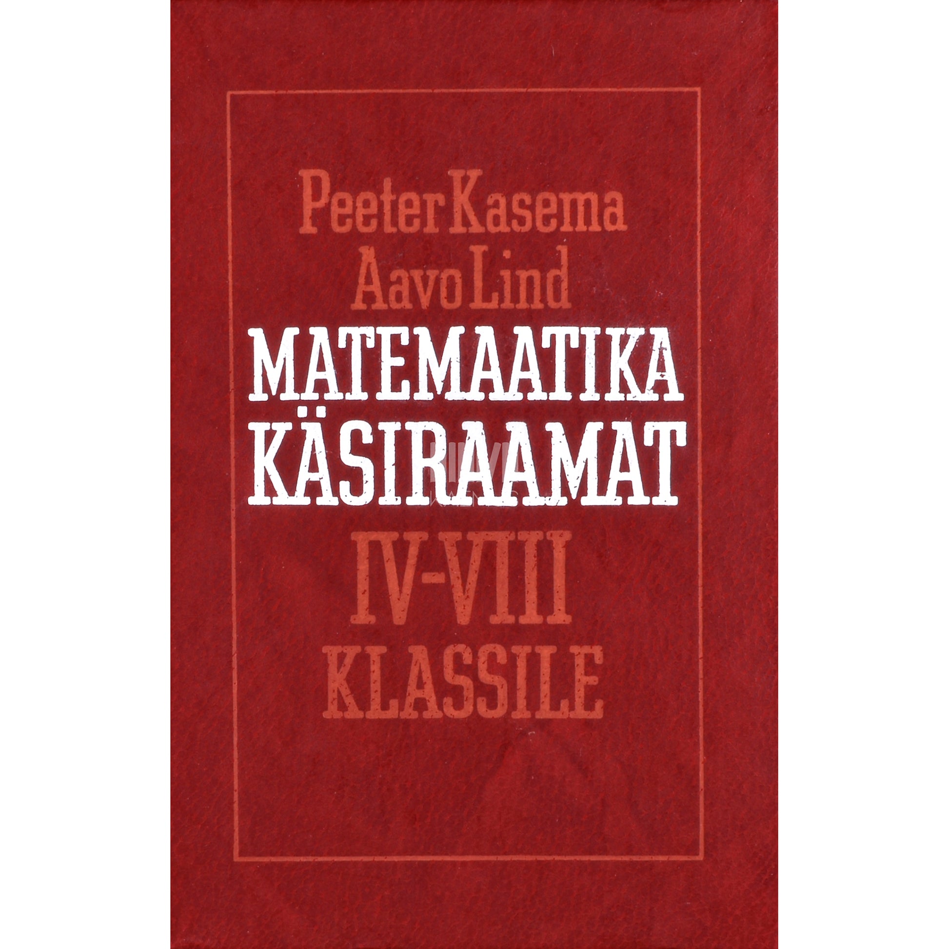 Peeter Kasema, Aavo Lind. Matemaatika käsiraamat
