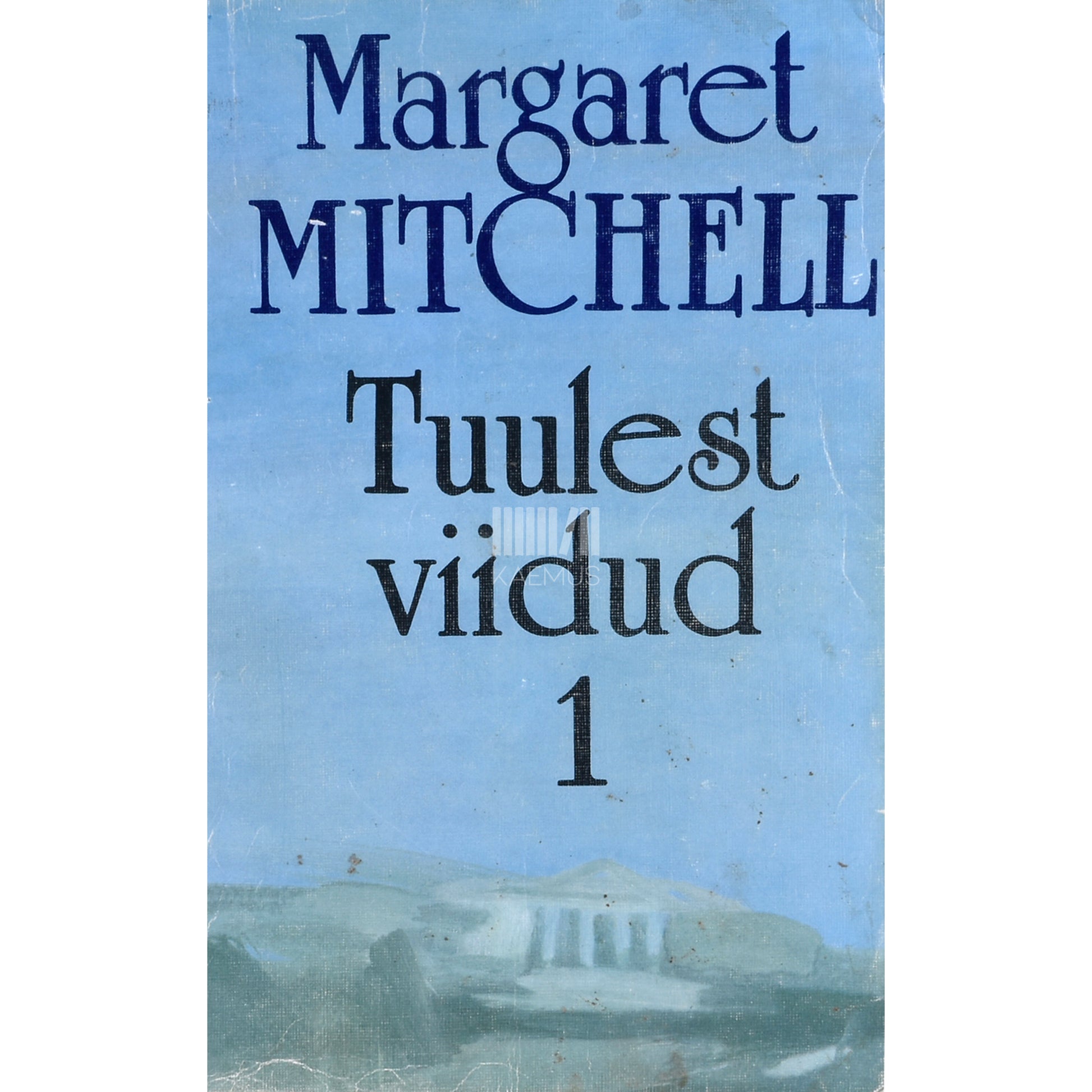Margaret Mitchell. Tuulest viidud 1. osa