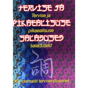 ... Tervise ja pikaealisuse saladused