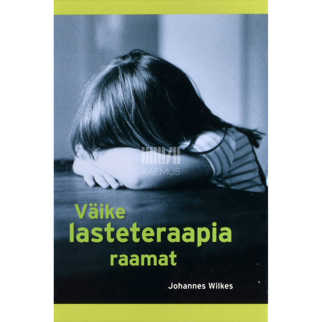 Johannes Wilkes. Väike lasteteraapia raamat