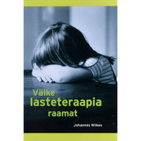 Johannes Wilkes Väike lasteteraapia raamat