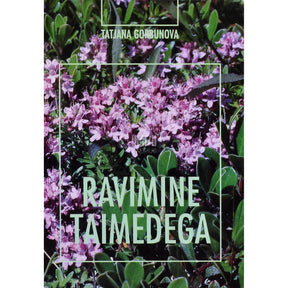 Tatjana Gorbunova Ravimine taimedega